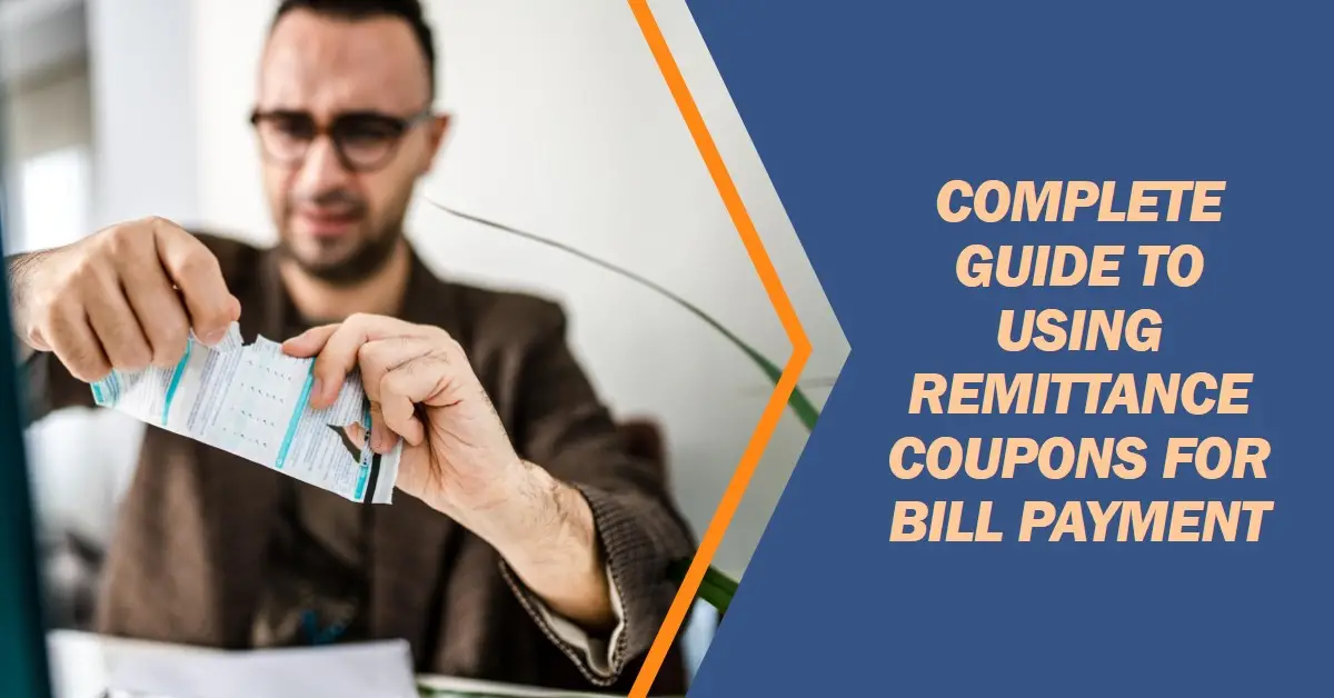 How to Use Remittance Coupons to Pay Your Bills: A Complete Guide